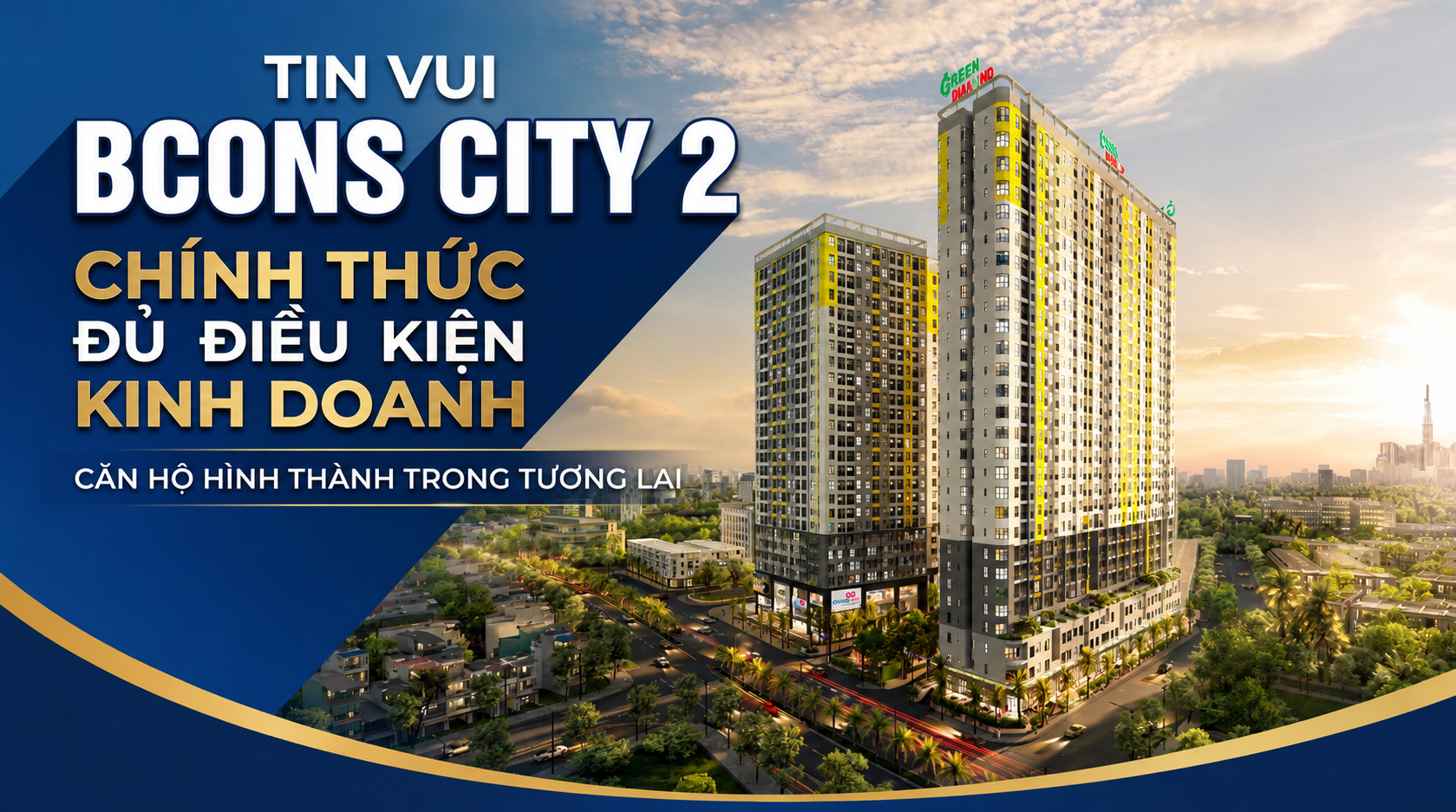 BCONS CITY 2 CHÍNH THỨC ĐỦ ĐIỀU KIỆN KINH DOANH CĂN HỘ HÌNH THÀNH TRONG TƯƠNG LAI