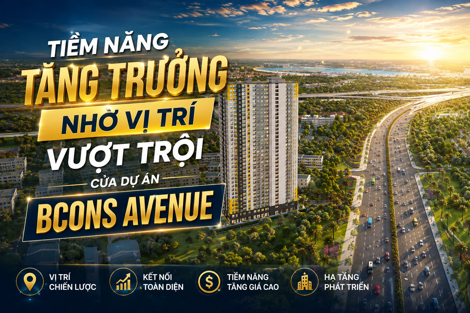 Tiềm năng tăng trưởng nhờ vị trí vượt trội tại dự án Bcons Avenue